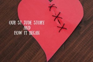Our St Jude story, how it began