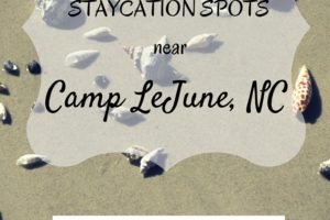 5 Family Friendly Staycation Spots Near Camp LeJeune, NC