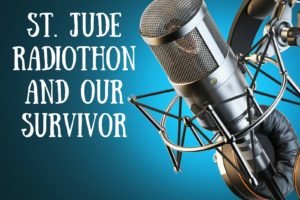KHEY St. Jude Radiothon and Our Survivor