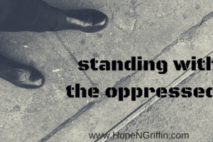Standing with the oppressed blog title
